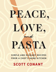 French audio books download free Peace, Love, and Pasta: Simple and Elegant Recipes from a Chef's Home Kitchen by  9781419747366 English version