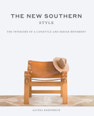 Free book downloads for ipod The New Southern Style: The Interiors of a Lifestyle and Design Movement