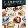 Pie for Everyone: Recipes and Stories from Petee's Pie, New York's Best Pie Shop