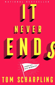 Full ebooks download It Never Ends: A Memoir with Nice Memories! (English Edition) 9781419747922 FB2 by Tom Scharpling