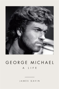 Online free books download pdf George Michael: A Life English version PDF ePub by James Gavin 9781419747946