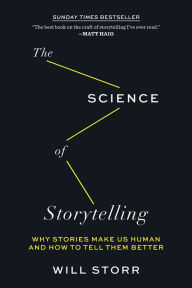 Online google books downloader in pdf The Science of Storytelling: Why Stories Make Us Human and How to Tell Them Better PDF DJVU MOBI by Will Storr 9781419747953 (English Edition)