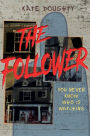 The Follower: A Thriller