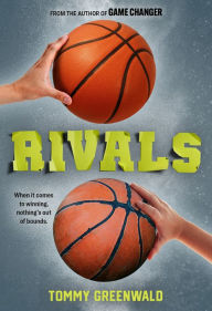 Free downloads for epub ebooks Rivals by Tommy Greenwald