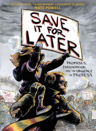 Ebook kindle gratis italiano download Save It for Later: Promises, Parenthood, and the Urgency of Protest  by Nate Powell in English