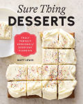 Alternative view 1 of Sure Thing Desserts: Truly Perfect Versions of Everyday Classics