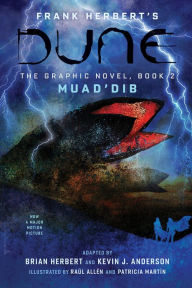 Online free ebook download DUNE: The Graphic Novel, Book 2: Muad'Dib (English literature) FB2 by Frank Herbert, Brian Herbert, Kevin J. Anderson, Raul Allen, Patricia Martin 9781419749469