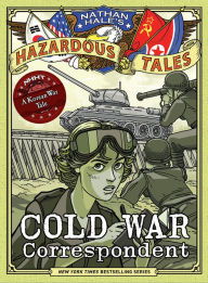 Free download of audiobooks Cold War Correspondent (Nathan Hale's Hazardous Tales #11): A Korean War Tale  (English literature) by 