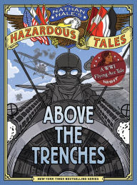 Ebooks txt downloads Above the Trenches (Nathan Hale's Hazardous Tales #12) MOBI DJVU English version