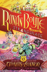 Best audio books free download Ronan Boyle Into the Strangeplace (Ronan Boyle #3) by Thomas Lennon, John Hendrix, Thomas Lennon, John Hendrix 9781419749551 English version ePub