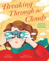 Mobi ebook download forum Breaking Through the Clouds: The Sometimes Turbulent Life of Meteorologist Joanne Simpson 9781419749568 by  DJVU PDF English version