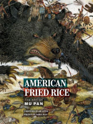 Title: American Fried Rice: The Art of Mu Pan, Author: Mu Pan