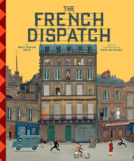 New release ebooks free download The Wes Anderson Collection: The French Dispatch by Matt Zoller Seitz, Max Dalton