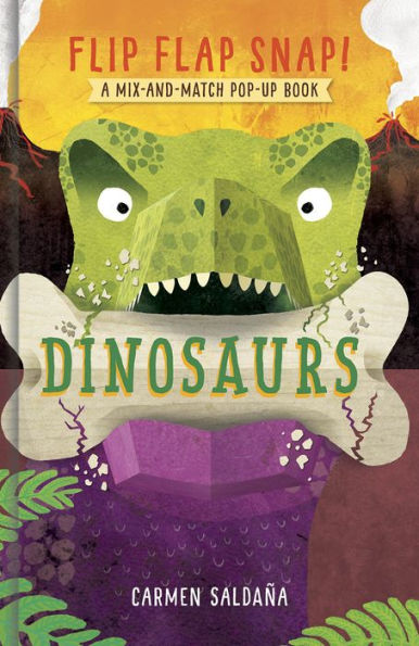 Flip Flap Snap! Dinosaurs: A Pop-Up Board Book