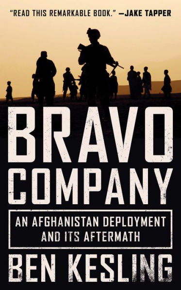 Bravo Company: An Afghanistan Deployment and Its Aftermath