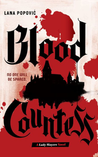 Blood Countess (Lady Slayers): A Novel