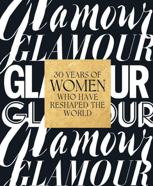 Glamour: 30 Years of Women Who Have Reshaped the World