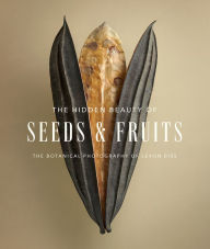 Free text book downloads The Hidden Beauty of Seeds & Fruits: The Botanical Photography of Levon Biss ePub PDF (English literature)