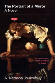 Download free ebooks for ipad 2The Portrait of a Mirror: A Novel byA. Natasha Joukovsky