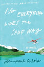 Not Everybody Lives the Same Way (Prix Goncourt Winner)