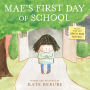 Mae's First Day of School: A Picture Book