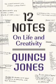 Free ebooks online pdf download 12 Notes: On Life and Creativity by Quincy Jones, The Weeknd 9781419752568 (English literature)