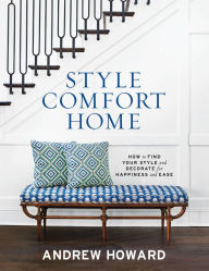 Is it free to download books on the nook Style Comfort Home: How to Find Your Style and Decorate for Happiness and Ease English version 9781419752766 by  