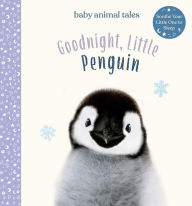 Title: Goodnight, Little Penguin: A Board Book, Author: Amanda Wood