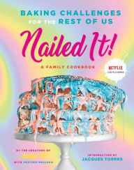 Ipad electronic book download Nailed It!: Baking Challenges for the Rest of Us MOBI (English literature) by  9781419752919