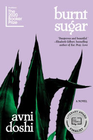 Title: Burnt Sugar, Author: Avni Doshi