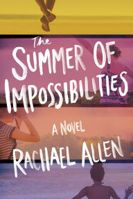 Online free textbooks download The Summer of Impossibilities in English by Rachael Allen