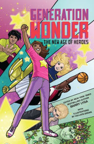 Free download books isbn Generation Wonder: The New Age of Heroes