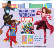 Title: Magnificent Women of Marvel: Pop Up, Play, and Display!, Author: Evie Daye