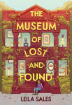 Alternative view 1 of The Museum of Lost and Found: A Novel