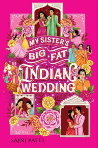 Amazon books pdf download My Sister's Big Fat Indian Wedding by Sajni Patel (English literature) 9781419754531