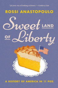 Ibooks for pc download Sweet Land of Liberty: A History of America in 11 Pies in English