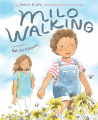 Title: Milo Walking: A Picture Book, Author: James Howe