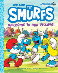 Title: We Are the Smurfs: Welcome to Our Village! (We Are the Smurfs Book 1), Author: Peyo