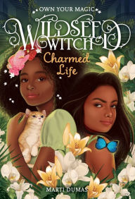 Title: Charmed Life (Wildseed Witch Book 2), Author: Marti Dumas