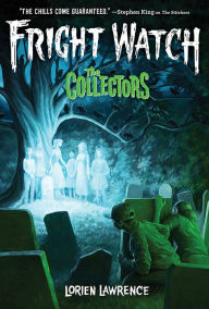 Real books download The Collectors (Fright Watch #2)