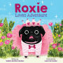 Roxie Loves Adventure: A Picture Book