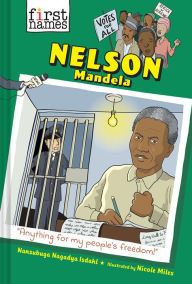 Title: Nelson Mandela (The First Names Series), Author: Nansubuga Nagadya Isdahl