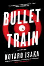 Bullet Train: A Novel