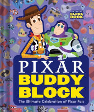 Title: Pixar Buddy Block (An Abrams Block Book): The Ultimate Celebration of Pixar Pals, Author: Pixar Studios
