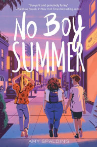 Title: No Boy Summer: A Novel, Author: Amy Spalding