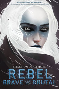 Free ebook phone download Rebel, Brave and Brutal (Winter, White and Wicked #2) 9781419757709 in English RTF by Shannon Dittemore, Shannon Dittemore
