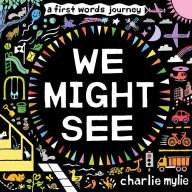 Title: We Might See, Author: Charlie Mylie