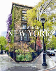 Title: Walk With Me: New York: Photographs, Author: Susan Kaufman