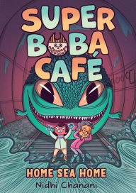 Title: Super Boba Café #2: Home Sea Home, Author: Nidhi Chanani