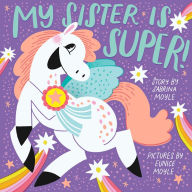 Title: My Sister Is Super! (A Hello!Lucky Book): A Board Book, Author: Hello!Lucky